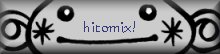 hitomix!$B$N%P%J!<(B